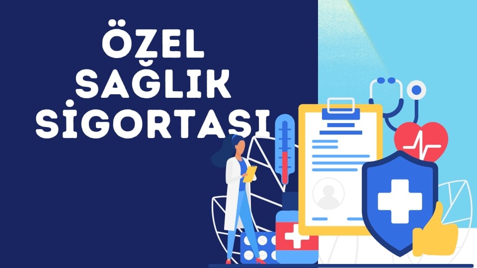 özel sağlık sigortası