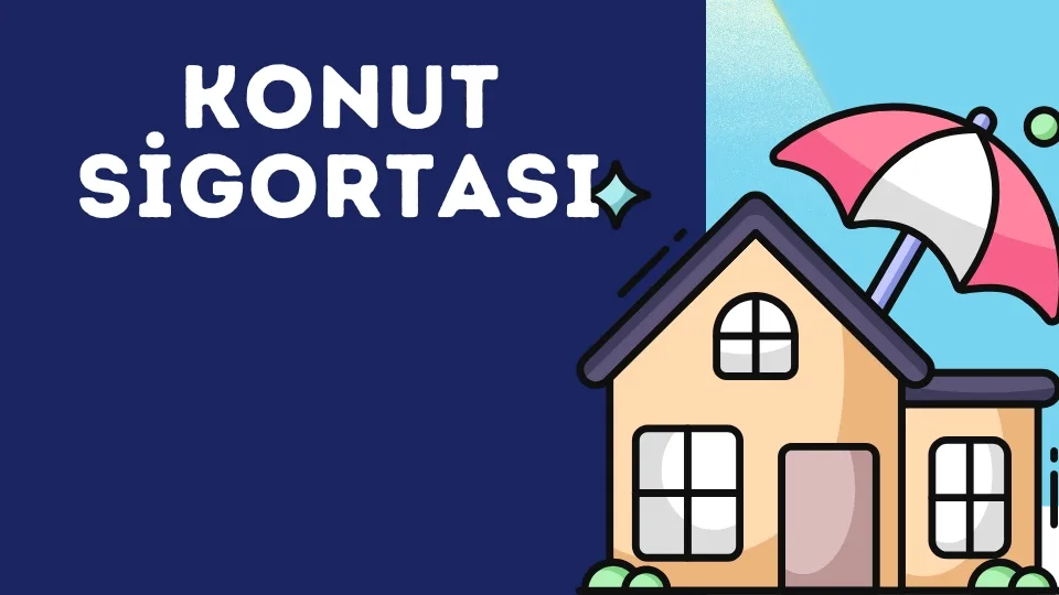 konut sigortası